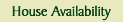 House Availability