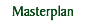 Masterplan